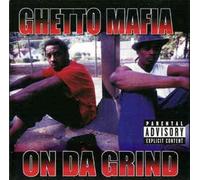 Ghetto Mafia - On Da Grind