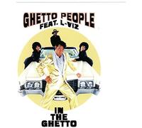 Ghetto People feat. L-Viz - In the Ghetto