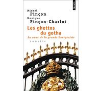 Ghettos Du Gotha. Au Coeur de La Grande Bourgeoisie(les) (Points documents)