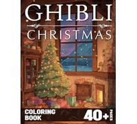 Ghibli Christmas Coloring Book: Kawaii Celebrations Coloring pages featuring Chibi Character Designs for Teens Creativity and Fun & Relaxation