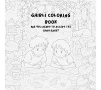 Ghibli Coloring Book: Bring Enchanted Landscapes and Creatures to Life, A Coloring Adventure Inspired by the Magic of Ghibli
