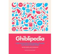 Ghiblipedia : A Bite-Sized Guide to the Creatures, Characters and Creators of Studio Ghibli