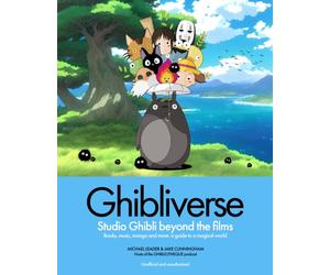 Ghibliverse : Studio Ghibli Beyond the Films