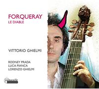 GHIELMI VITTORIO (viola da gamba) - Antoine Forqueray: Le Diable - The complete pieces de viole of the Forqueray family Vol. 1