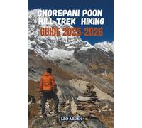 GHOREPANI POON HILL TREK HIKING GUIDE 2025-2026 (Quiet Wild: The Mindful Explorer Series)