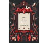 Ghost: 100 Stories to Read with the Lights On (Anthos)