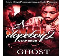 Ghost A Savage Dopeboy 2: Clap Back Paperback Book Ghost Multicolor