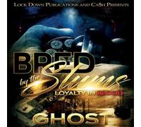 Ghost Bred by the Slums: Loyalty in Blood Paperback Book Ghost Multicolor
