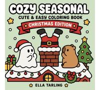 Ghost & Capybara Cozy Christmas Coloring Book: 40 Cute and Easy Christmas Coloring Pages for Kids, Teens and Adults (Cozy Capybara Coloring Books)
