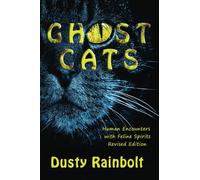 Ghost Cats: Human Encounters with Feline Spirits