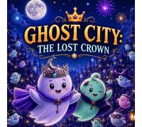 Ghost City: The Lost Crown