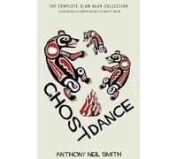 Ghost Dance: The Complete Slow Bear Collection