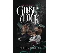 Ghost Dick; a Port Canyon Chronicle by Kinsley Kincaid (2023, Trade Paperback)