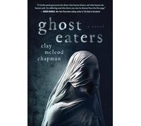 Ghost Eaters : A Novel