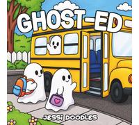 Ghost-ED: A Cozy School Day Coloring Book Featuring Cute Ghosts, Nostalgic Classrooms, and Playful Everyday Adventures