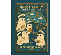GHOST FAMILY COLORING SERIES vol.5: PROFESSIONS PARADE - 大人の塗り絵