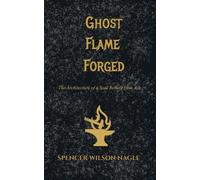 Ghost Flame Forged: The Architecture of a Soul Rebuilt from Ash
