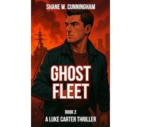 Ghost Fleet: A Luke Carter Thriller (Book 2)