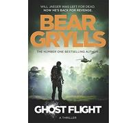 Ghost Flight by Bear Grylls (2015-06-04)