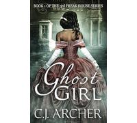 Ghost Girl: Book 1 of the 3rd Freak House Trilogy: Volume 1
