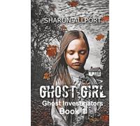 GHOST GIRL: Ghost Investigators