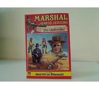 Ghost Hill um Mitternacht Band Nr. 6 Marshal David Jericho - Der Undertaker -