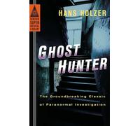 Ghost Hunter: The Groundbreaking Classic of Paranormal Investigation (Tarcher Supernatural Library)