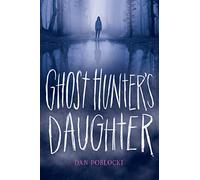Ghost Hunter's Daughter