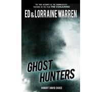 Ghost Hunters: True Stories from the World's Most Famous Demonologists by Ed War