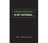 GHOST HUNTING LOG BOOK: PARANORMAL INVESTIGATION JOURNAL | KEEP A RECORD OF ALL YOUR GHOSTLY AND SPIRITUAL ENCOUNTERS IN DETAIL | CREATIVE GHOST LOVER GIFT | EXORCISM NOTEBOOK.