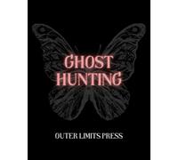 Ghost Hunting Log Book: Paranormal Investigation Log Book, Equipment, Tools, & Gear | Ghost Hunting Book for Kids, Teens, Adults, & For Serious ... Mysteries, The Supernatural, Nature & Ecology