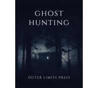 Ghost Hunting Log Book: Paranormal Investigation Log Book, Equipment, Tools, & Gear | Ghost Hunting Book for Kids, Teens, Adults, & For Serious ... Unexplained Phenomenon Field Guide Book