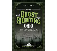 Ghost Hunting Oregon : Your Travel Guide to the State's Most Haunted Places
