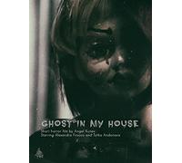 Ghost in My House