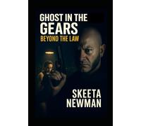 GHOST IN THE GEARS: BEYOND THE LAW
