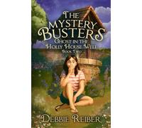 Ghost in the Holly House Well: 2 (The Mystery Busters)