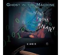 Ghost In The Machine - Broken From Binary