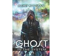 Ghost in the System (Book 5): An Apocalypse LitRPG Series