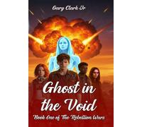 GHOST IN THE VOID: Book One of The Rebellion Wars