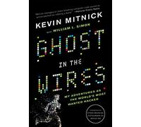 Ghost In The Wires: My Adventures as the World's Most Wanted Hacker