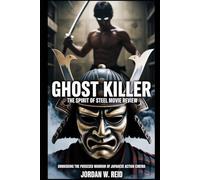 Ghost Killer: The Spirit of Steel Movie Review: Unmasking the Possessed Warrior of Japanese Action Cinema