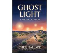 Ghost Light: A Marfa Mystery (The Marfa Mysteries)