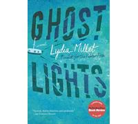 Ghost Lights - A Novel