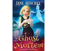 Ghost Mortem: A Ghost Detective Paranormal Cozy Mystery #1