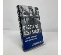 GHOST OF 42ND STREET: A History of America's Most Infamous Block