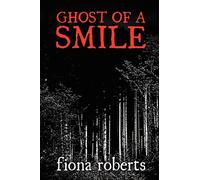 Ghost of a Smile. Memories from a Medium's Life