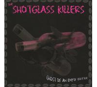 Shotglass Killers, the - Ghost of An Empty Bottle