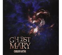 Ghost Of Mary - Oblivaeon
