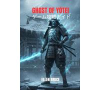 GHOST OF YOTEI ゲーム攻略ガイド