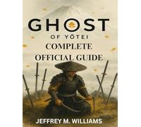 GHOST OF YOTEI: COMPLETE OFFICIAL GUIDE